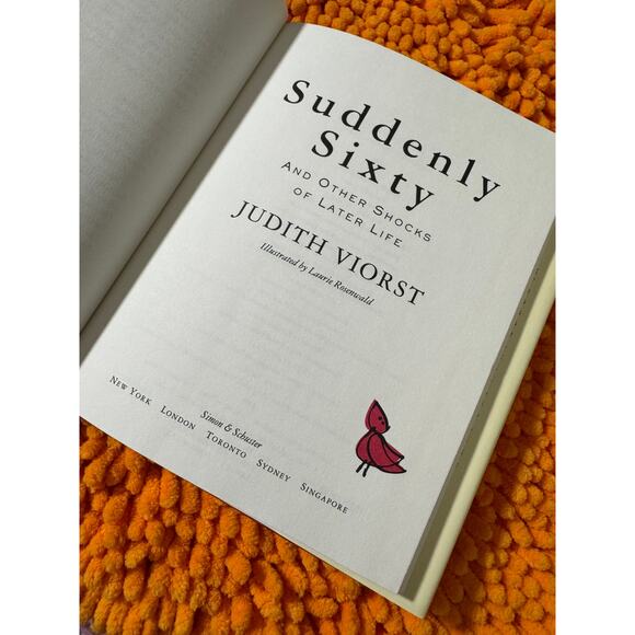 Suddenly Sixty and Other Shocks of Later Life Judith Viorst Hardcover - Picture 2 of 5